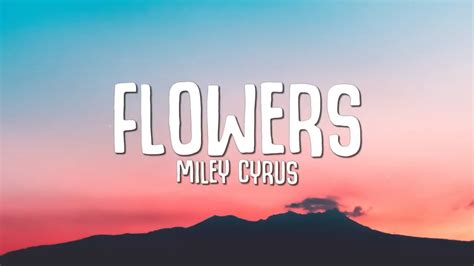 Read the lyrics and annotations of "Flowers", the lead single from Miley Cyrus' eighth studio album Endless Summer Vacation. The song is about self-love and independence after a breakup with Liam …